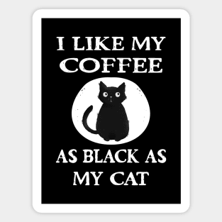 Cheeky Witch® I Like My Coffee as Black as my Cat Magnet